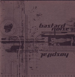 Bastard Noise / Hospital split CD