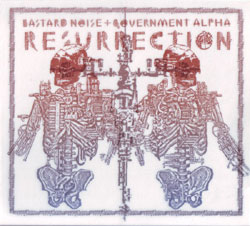 Govt Alpha / Bastard Noise Resurrection CD